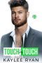 [Riggins Brothers 04] • Touch by Touch